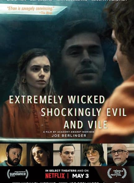 دانلود فیلم Extremely Wicked, Shockingly Evil and Vile