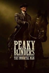 دانلود فیلم Peaky Blinders: The Immortal Man