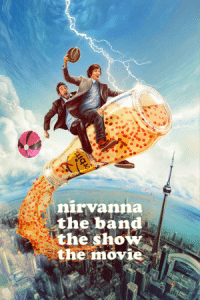 دانلود فیلم Nirvanna the Band the Show the Movie