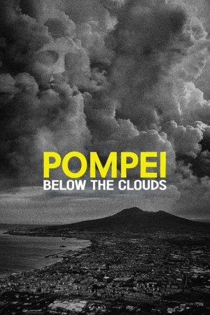 دانلود مستند Pompei: Below the Clouds