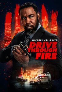 دانلود فیلم Drive Through Fire 2026